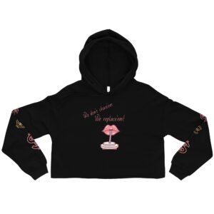 Don't Chase'em Crop Hoodie